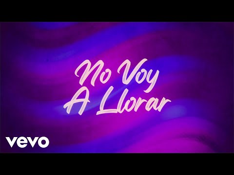 Aarón Y Su Grupo Ilusión - No Voy A Llorar (LETRA)