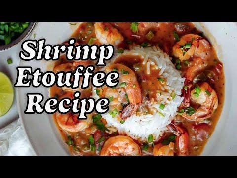 Authentic Shrimp Etouffee Recipe | Louisiana Comfort Food at Its Best!