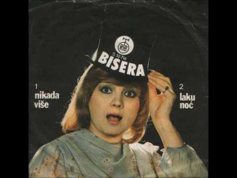 Bisera Veletanlić - Nikada Više