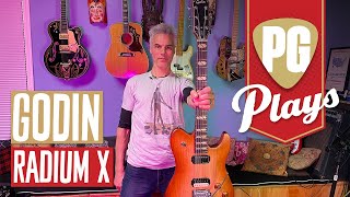 Video thumbnail for Godin Radium X Demo | PG Plays by Premier Guitar