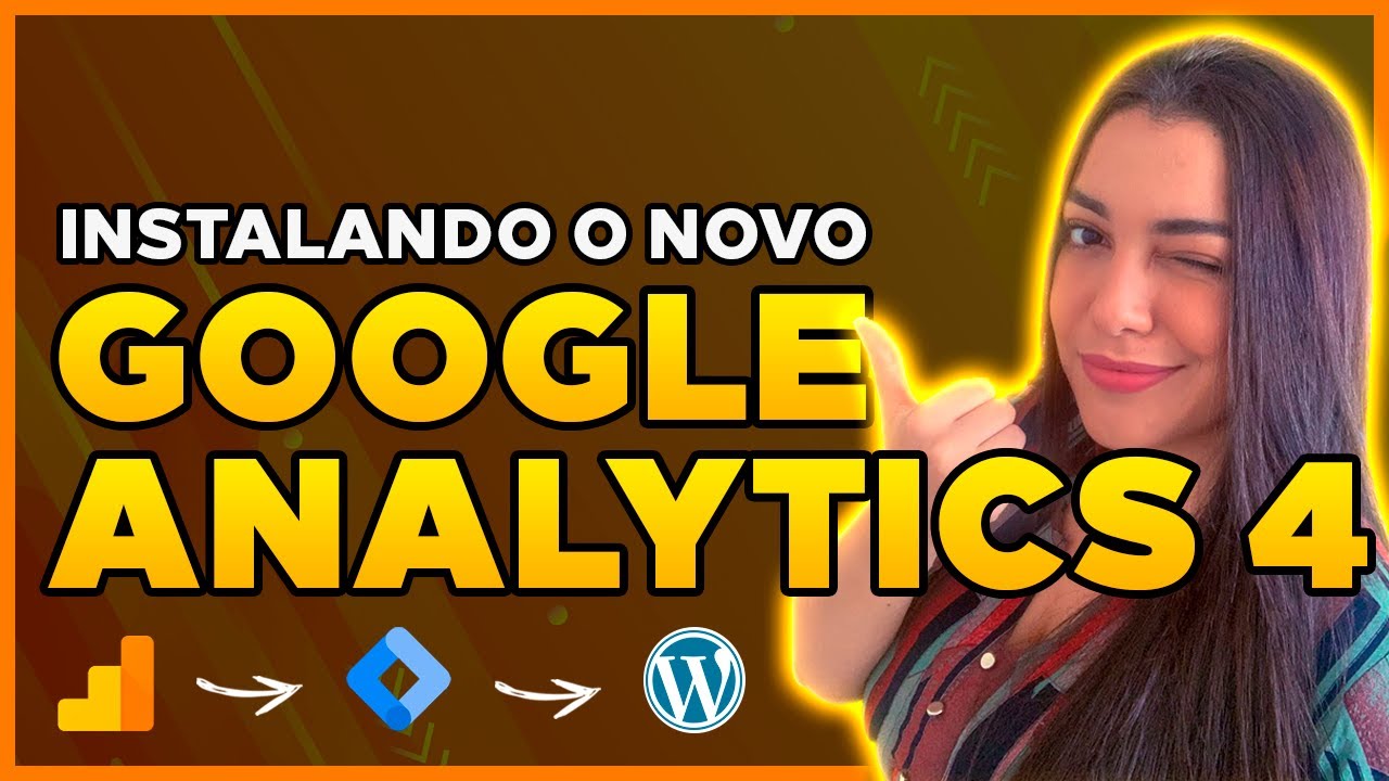 Como Instalar o NOVO GOOGLE ANALYTICS 4 (GA4) no WordPress via Google Tag Manager
