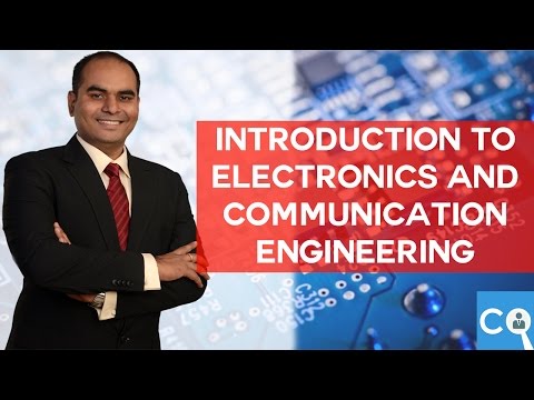 Introduction to Electronics and Communication Engineering