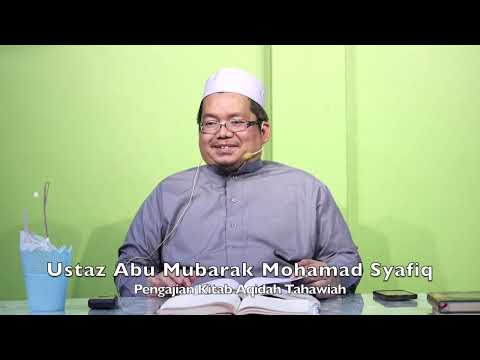 20240722 Ustaz Abu Mubarak Mohamad Syafiq : Pengajian Kitab Aqidah Tahawiah