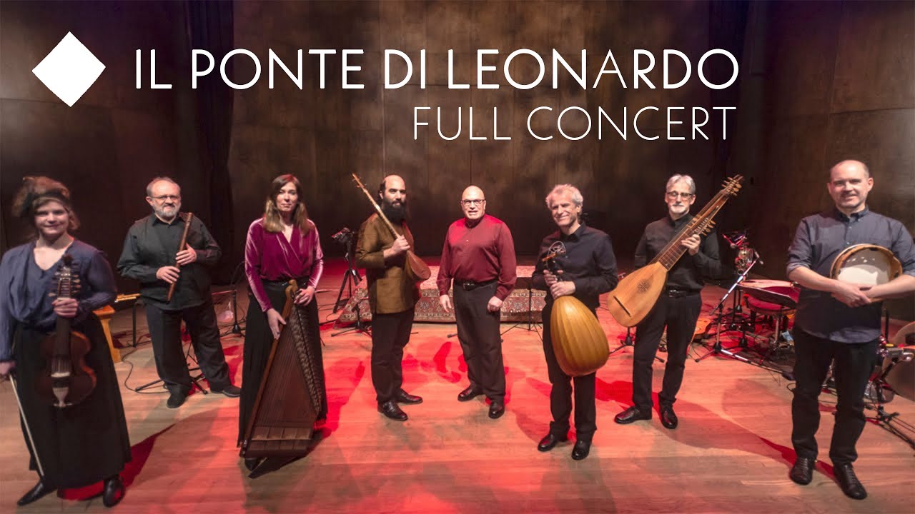 Il ponte di Leonardo -Da Vinci's Bridge, Constantinople, Kiya Tabassian, Marco Beasley- full concert