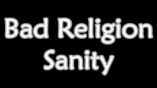 Bad Religion - Sanity (Lyrics)