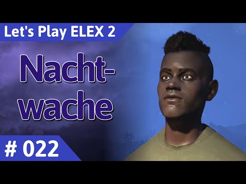 ELEX 2 deutsch Teil 22 - Nachtwache Let's Play
