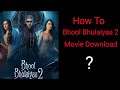 How To Bhool Bhulaiyaa 2 Movie How To Bhool Bhulaiyaa 2 Movie Download 2022