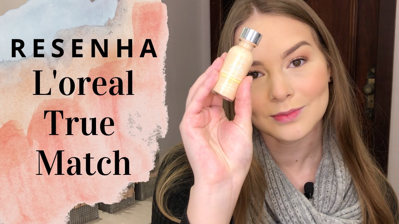RESENHA BASE L'OREAL TRUE MATCH