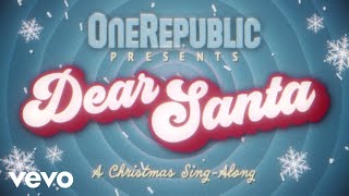 Songtext von OneRepublic - Dear Santa Text Musik-video-Miniaturansicht