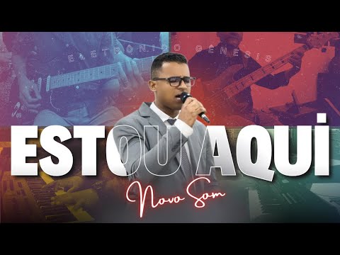 Estou Aqui - Novo Som