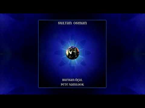 Pete Namlook & Burhan Öçal - Sultan Osman, 2001