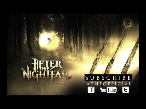 After The Nightfall - Re-ignite The Flame