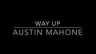 Austin Mahone - Way Up  lyrics