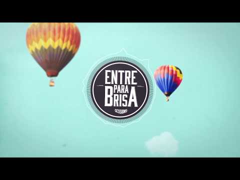 Entre Para Brisa Sessions - 504 (Lyric Video)