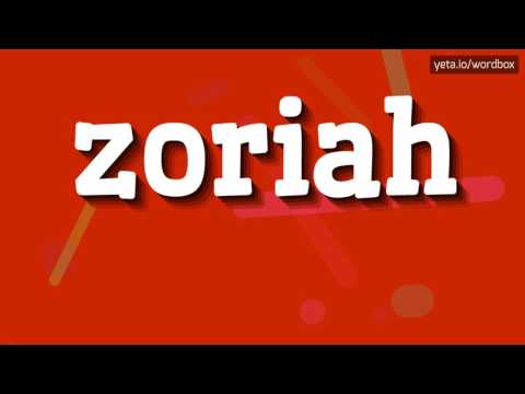 ZORIAH - HOW TO PRONOUNCE IT!?