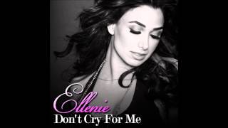 Ellenie - Don't Cry For Me