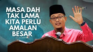 Download lagu DATO USTAZ KAZIM ELIAS - SEKARANG KITA TAK BANYAK MASA, KITA KENA BUAT AMALAN BESAR mp3