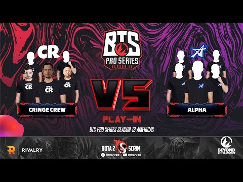 Cringe Crew vs Alpha - BTS Pro Series Season 13: Americas - Play-Ins - BO3