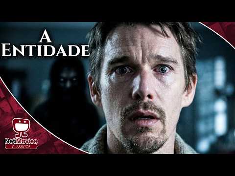 A Entidade com Ethan Hawke - 2012  - Terror, filme completo | NetMovies Clássicos