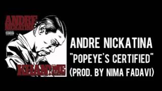 Andre Nickatina - Popeye&#39;s Certified (produced by Nima Fadavi)