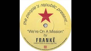 Frankë - We're On A Mission (Strength To Love Mix)