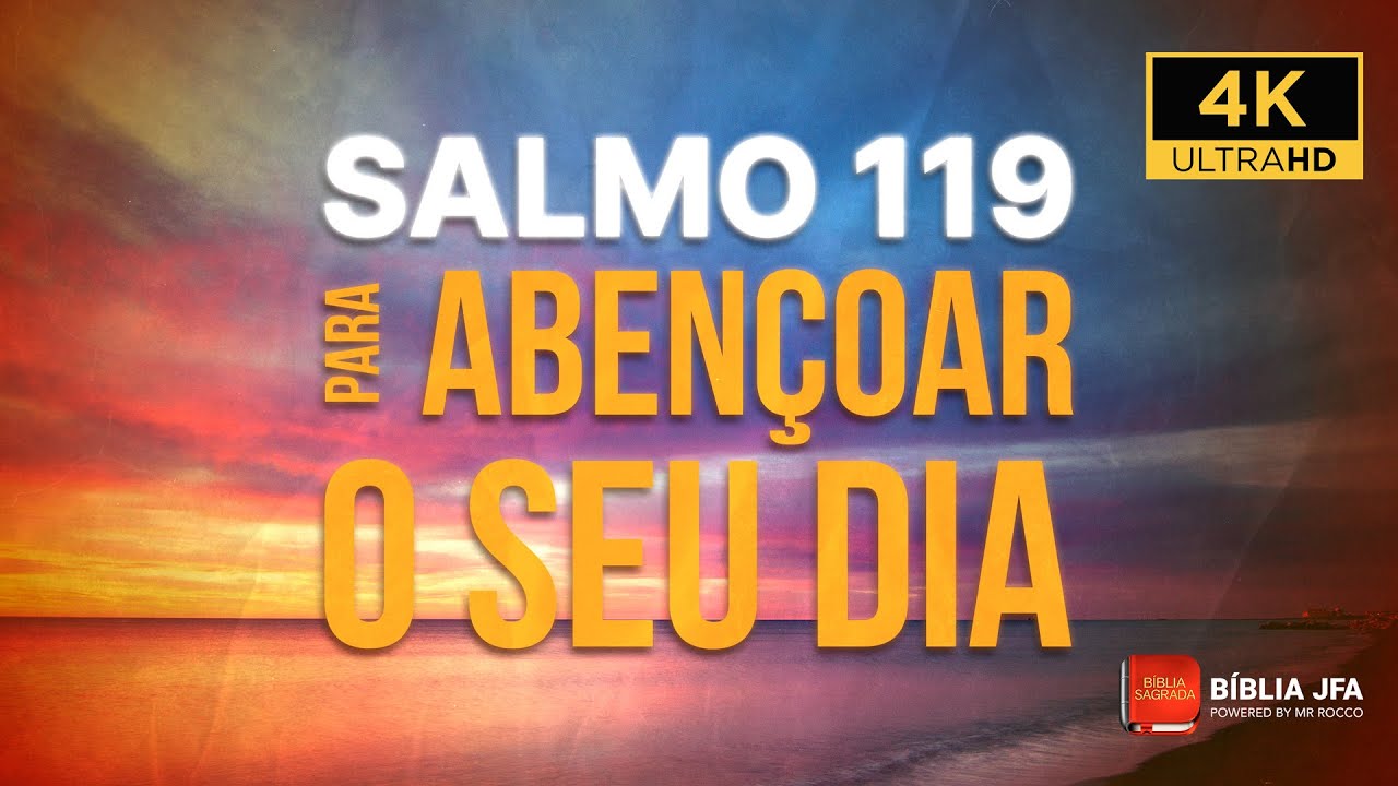 SALMO 119 PARA ABENÇOAR O SEU DIA - Bíblia JFA Offline