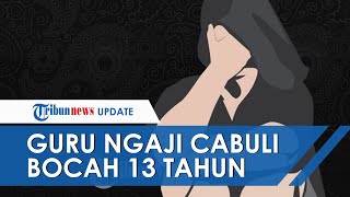 Download lagu Modus Guru Ngaji Cabuli Bocah 13 Tahun, Ngaku Bisa Sembuhkan Korban yang Miliki Kemampuan Lihat Gaib mp3