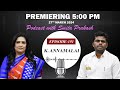 EP-151 with K. Annamalai premieres today at 5 PM IST