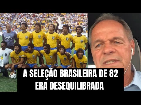 Paulo Sérgio says that the 1982 Brazilian national team was unbalanced.