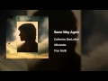 Catherine MacLellan - Same Way Again