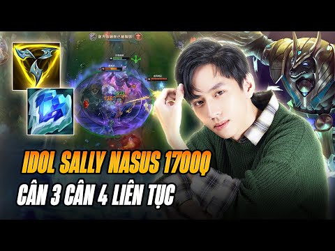 IDOL SALLY DU ĐẤU RANK SẮT VỚI GIÁO ÁN NASUS 1700Q LIÊN TỤC CÂN TEAM KHIẾN ĐỐI THỦ KHÓC THÉT