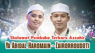 Download lagu Ya Abidal Haromain - Zairorroudoti La Tansa | Terbaru Azzahir 2025 | Full Lirik Arab mp3