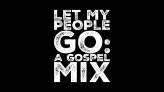 Let my people go: A gospel mix by SignaltheStorm