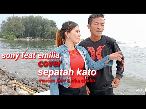 Sepatah Kato || Cipt . Marsan Jufri &Rika Erikha || Cover || BY.Sony feat Emilia@Mitra Studio Channe