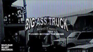 Pushed Beyond The Brink - Big Ass Truck I.E.