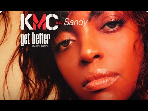 KMC feat Sandy Chambers - Get Better (Vision Extended Mix)