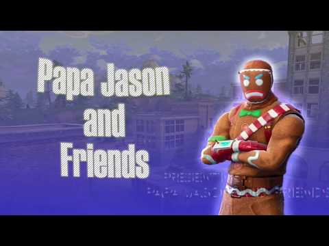 Papa Jason & Friends' Fortnite Clips