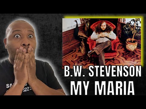 Love It First Time Hearing | B.W. Stevenson - My Maria Reaction