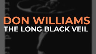 Don Williams - The Long Black Veil (Official Audio)