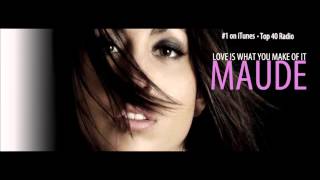 MAUDE - Love is what you make of it (Audio Official)