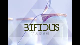 BIFIDUS (Spikazyouwante) - Taïmecontraule