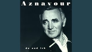 Musik-Video-Miniaturansicht zu Du Gegen Mich Songtext von Charles Aznavour