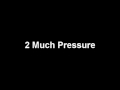 Cl' Che' - 2 Much Pressure
