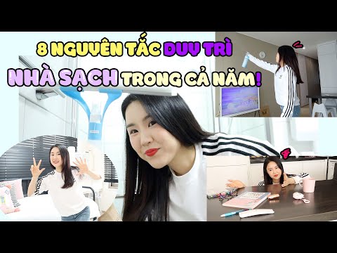 8 NGUYÊN TẮC DUY TRÌ NHÀ SẠCH TRONG CẢ NĂM!