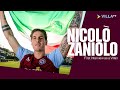 NEW SIGNING | Nicolò Zaniolo is a Villan