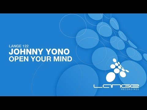 Johnny Yono - Open Your Mind (Original Mix) [OUT NOW]