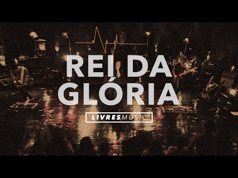 Rei Da Glória video