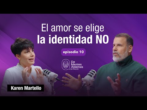 El amor se elige, la Identidad NO | con Karen Martello