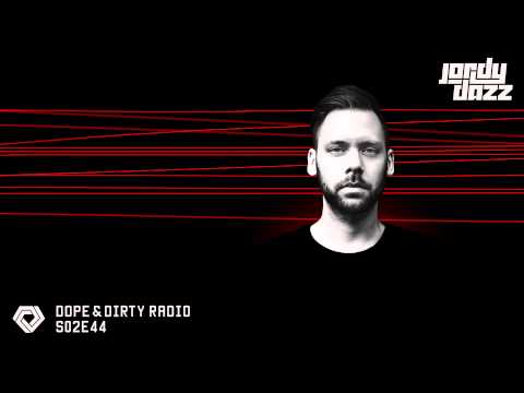 Jordy Dazz - Dope & Dirty Radio (Episode 044)