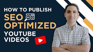 How to publish SEO-Optimized YouTube videos
